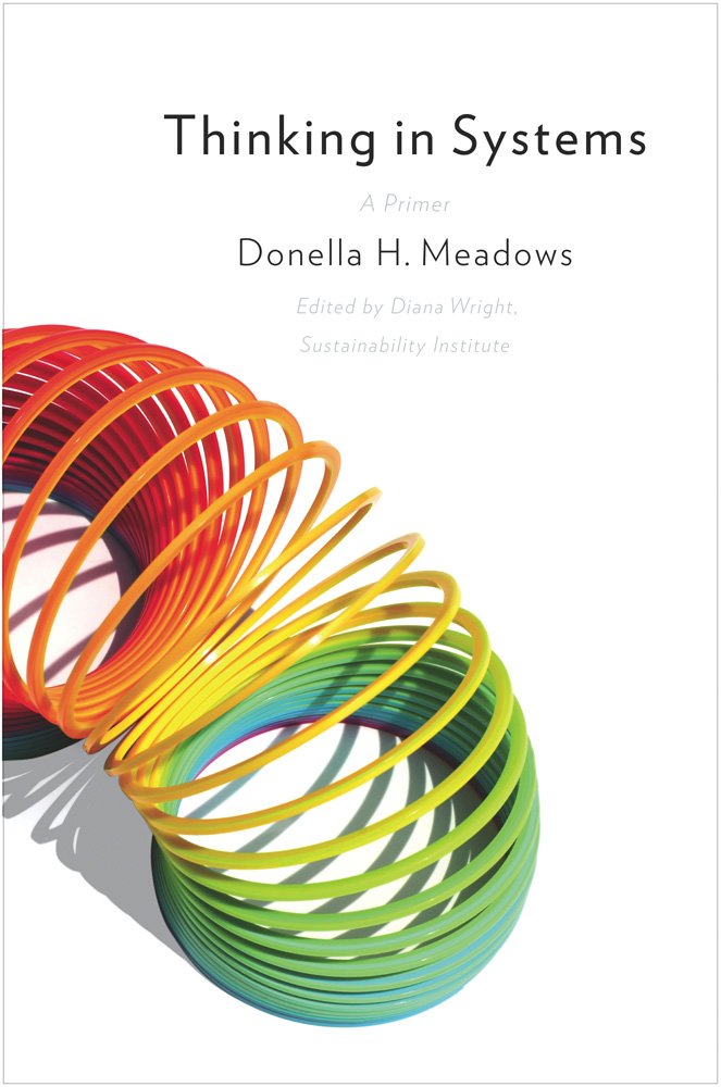 Book cover: Thinking in Systems. Author/s: Donella H. Meadows