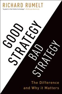 Book cover: Good strategy, Bad Strategy. Author Richard Rumelt